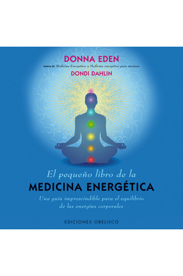 EL PEQUEÑO LIBRO DE LA MEDICINA ENERGÉTICA