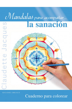 MANDALAS PARA ACOMPAÑAR LA SANACIÓN