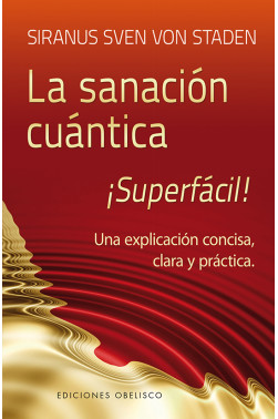 LA SANACIÓN CUÁNTICA ¡SUPERFÁCIL!