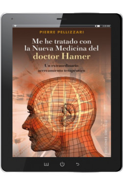 ME HE TRATADO CON LA NUEVA MEDICINA DEL DR. HAMER (Digital)