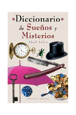 DICCIONARIO DE SUEÑOS Y MISTERIOS