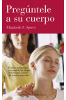 PREGÚNTELE A SU CUERPO
