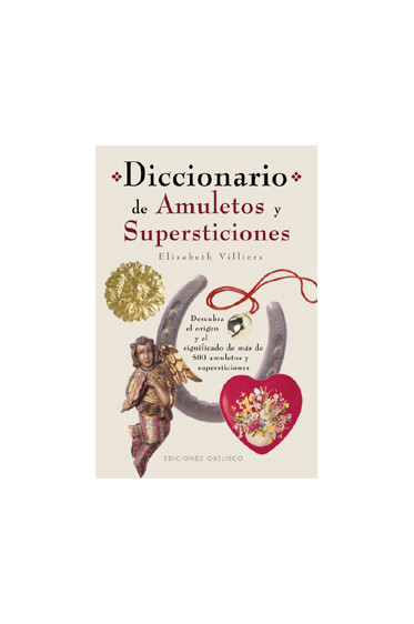 DICCIONARIO DE AMULETOS Y SUPERSTICIONES