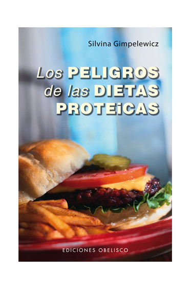 PELIGROS DE LAS DIETAS PROTEICAS, LOS