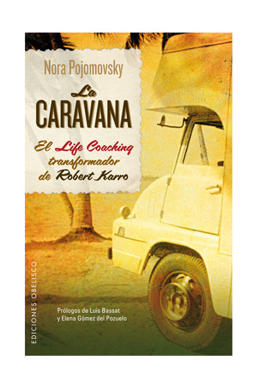 LA CARAVANA. El Life Coaching transformador de Robert Karro