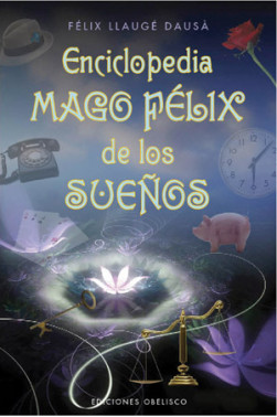 ENCICLOPEDIA DEL MAGO FÉLIX DE LOS SUEÑOS, LA