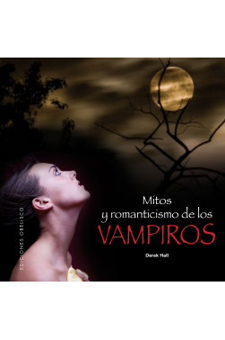 MITOS Y ROMANTICISMO DE LOS VAMPIROS