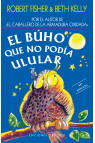 EL BÚHO QUE NO PODÍA ULULAR