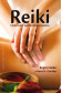 REIKI. CÓMO CURAR CON ENERGÍA CÓSMICA