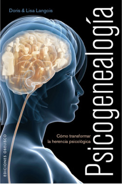 PSICOGENEALOGÍA. Cómo transformar la herencia psicológica