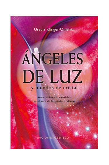 ÁNGELES DE LUZ Y MUNDOS DE CRISTAL