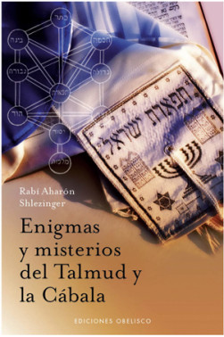 ENIGMAS Y MISTERIOS DEL TALMUD Y LA CÁBALA