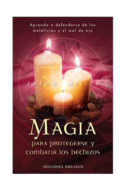 MAGIA PARA PROTEGERSE Y COMBATIR LOS HECHIZOS