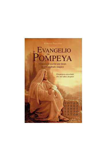 EVANGELIO DE POMPEYA, EL. El mensaje escrito por Jesús en el cuadrado mágico