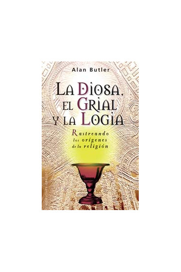 DIOSA, EL GRIAL Y LA LOGIA, LA