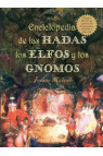 ENCICLOPEDIA DE LAS HADAS, LOS ELFOS Y LOS GNOMOS