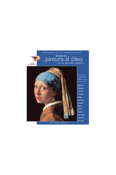 INÍCIESE EN LA PINTURA AL ÓLEO CON LOS GRANDES MAESTROS
