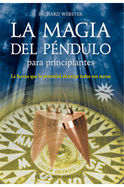 LA MAGIA DEL PÉNDULO PARA PRINCIPIANTES