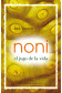 NONI, EL JUGO DE LA VIDA