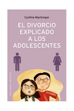 DIVORCIO EXPLICADO A LOS ADOLESCENTES, EL