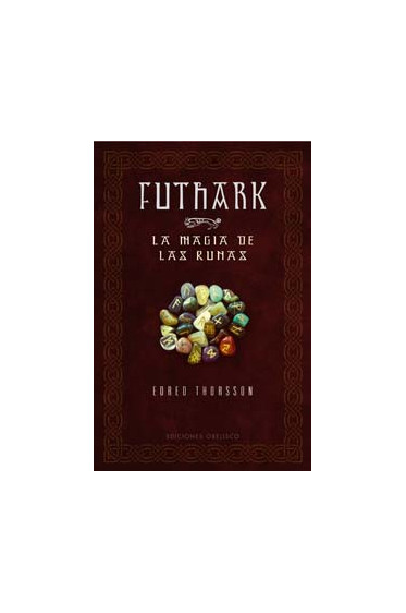 FUTHARK. LA MAGIA DE LAS RUNAS