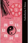 I CHING, SABIDURÍA CHINA