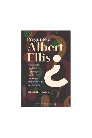 PREGUNTE A ALBERT ELLIS