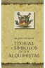 TEORÍAS Y SÍMBOLOS DE LOS ALQUIMISTAS 
