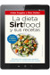 LA DIETA SIRTFOOD Y SUS RECETAS (Digital)