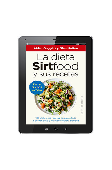 LA DIETA SIRTFOOD Y SUS RECETAS (Digital)