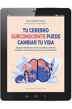 TU CEREBRO SUBCONSCIENTE PUEDE CAMBIAR TU VIDA (Digital)