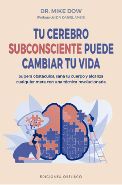 TU CEREBRO SUBCONSCIENTE PUEDE CAMBIAR TU VIDA