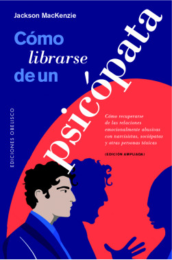 CÓMO LIBRARSE DE UN PSICÓPATA