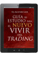 GUÍA DE ESTUDIO PARA EL NUEVO VIVIR DEL TRADING