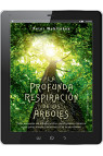 LA PROFUNDA RESPIRACIÓN DE LOS ÁRBOLES