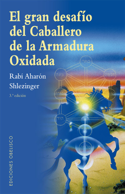 EL GRAN DESAFIO DEL CABALLERO DE LA ARMADURA OXIDADA