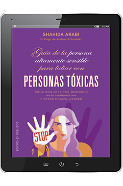 GUÍA DE LA PERSONA ALTAMENTE SENSIBLE PARA LIDIAR CON PERSONAS TÓXICAS (Digital)