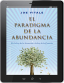 EL PARADIGMA DE LA ABUNDANCIA (Digital)