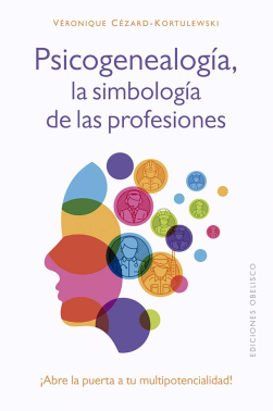 PSICOGENEALOGÍA. LA SIMBOLOGÍA DE LAS PROFESIONES