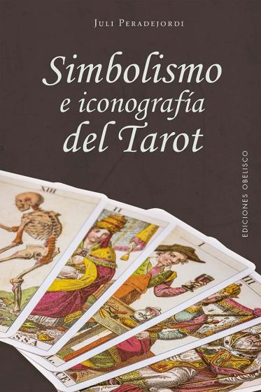 SIMBOLOGISMO E ICONOGRAFÍA DEL TAROT
