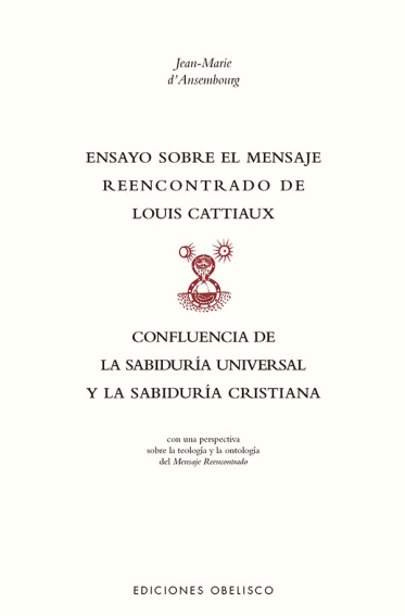 ENSAYO SOBRE EL MENSAJE REENCONTRADO DE LOUIS CATTIAUX