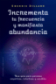 INCREMENTA TU FRECUENCIA Y MANIFIESTA ABUNDANCIA