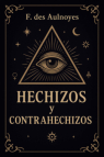 HECHIZOS Y CONTRAHECHIZOS