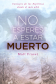 NO ESPERES A ESTAR MUERTO