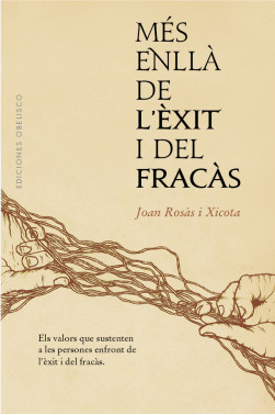 MÉS ENLLÀ DE L'ÈXIT I DEL FRACÀS