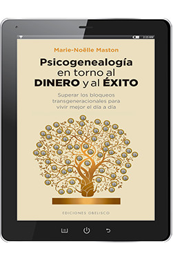 PSICOGENEALOGÍA EN TORNO AL DINERO Y AL ÉXITO (Digital)