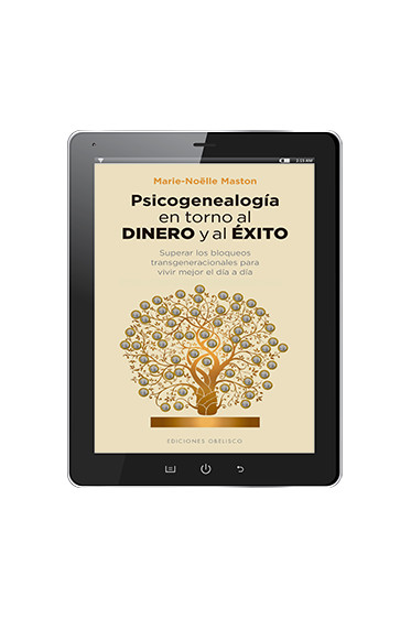 PSICOGENEALOGÍA EN TORNO AL DINERO Y AL ÉXITO (Digital)