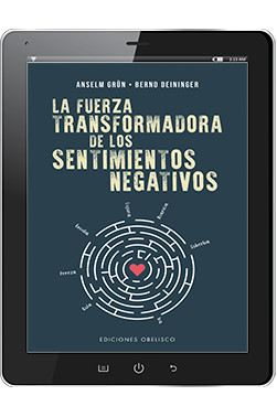 LA FUERZA TRANSFORMADORA DE LOS SENTIMIENTOS NEGATIVOS (Digital)