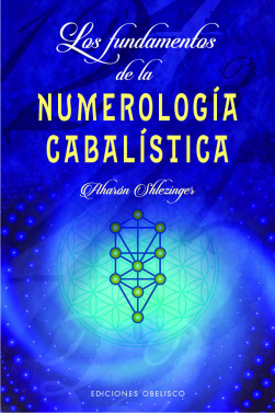 LOS FUNDAMENTOS DE LA NUMEROLOGÍA CABALÍSTICA