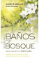 BAÑOS DE BOSQUE